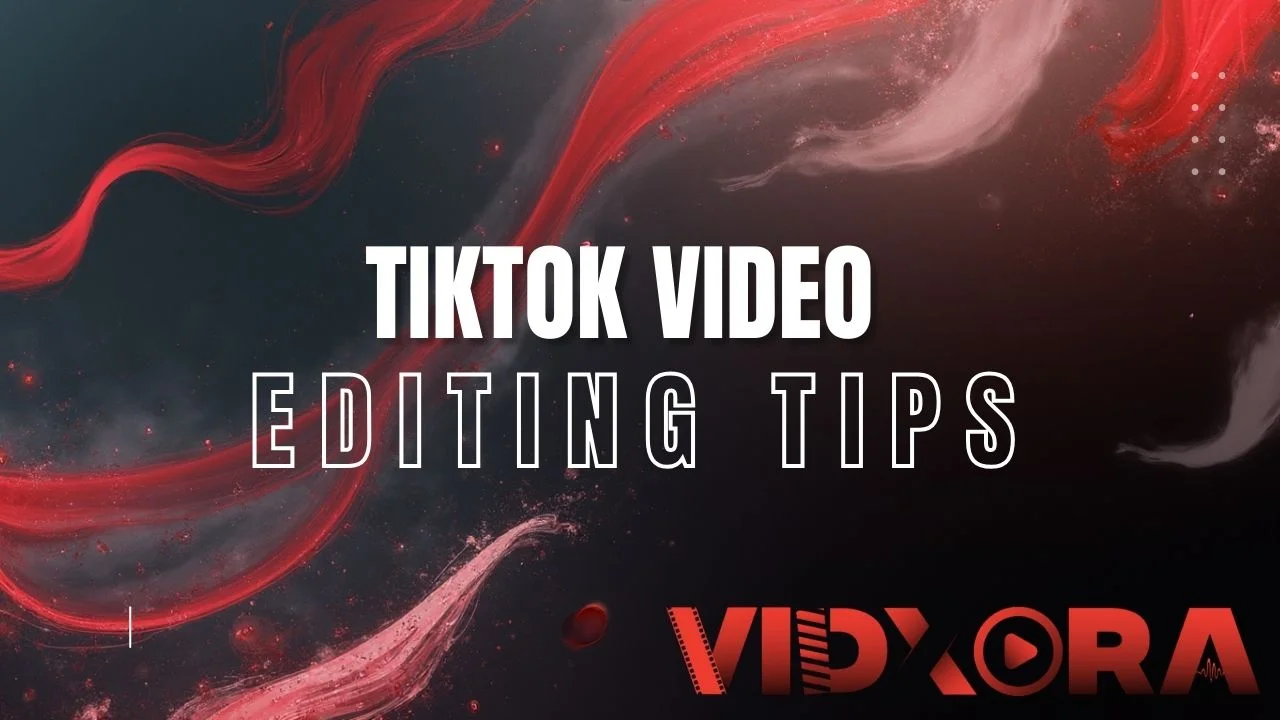 tiktok video editing tips