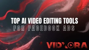 Top ai video editing tools for facebook ads